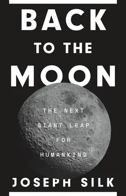 Zurück zum Mond: Der nächste Riesensprung für die Menschheit - Back to the Moon: The Next Giant Leap for Humankind