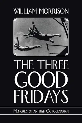 Die drei guten Freitage - The Three Good Fridays