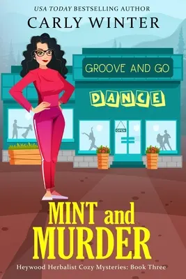 Minze und Mord: Ein gemütlicher Kleinstadtkrimi - Mint and Murder: A Small Town Contemporary Cozy Mystery