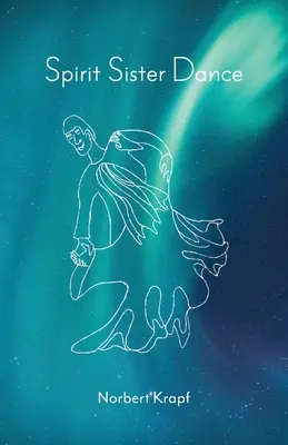 Geist-Schwester-Tanz - Spirit Sister Dance