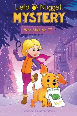 Das Geheimnis von Leila und Nugget: Wer hat Mr. T. gestohlen? Band 1 - Leila & Nugget Mystery: Who Stole Mr. T? Volume 1