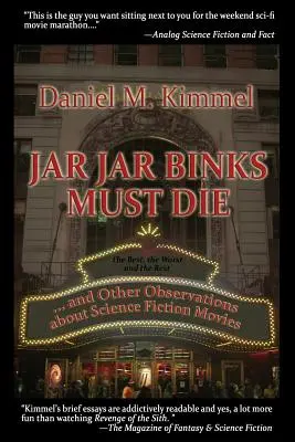 Jar Jar Binks muss sterben... und andere Beobachtungen über Science-Fiction-Filme - Jar Jar Binks Must Die... and Other Observations about Science Fiction Movies