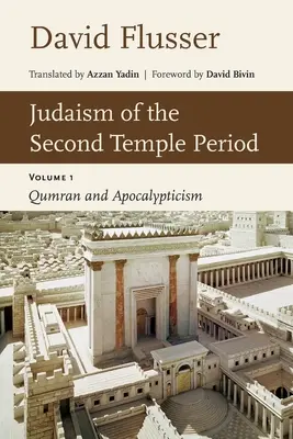 Das Judentum der Zeit des Zweiten Tempels: Qumran und Apokalyptik, Bd. 1 - Judaism of the Second Temple Period: Qumran and Apocalypticism, Vol. 1