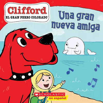 Clifford: Una Gran Nueva Amiga (Ein neuer großer Freund) - Clifford: Una Gran Nueva Amiga (Big New Friend)