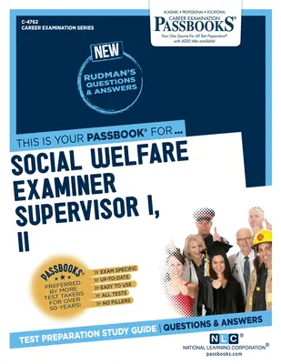 Prüfer für Sozialfürsorge I, II (C-4762): Studienführer für Sparbücher - Social Welfare Examiner Supervisor I, II (C-4762): Passbooks Study Guide