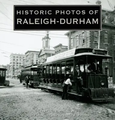 Historische Fotos von Raleigh-Durham - Historic Photos of Raleigh-Durham
