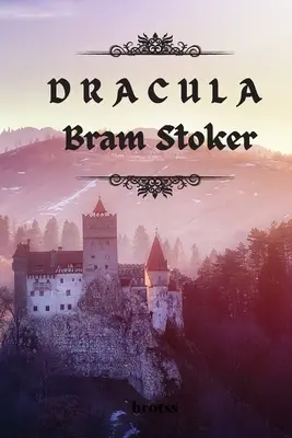 DRACULA von Bram Stoker: Ungekürzte Ausgabe - DRACULA by Bram Stoker: Unabridged Edition