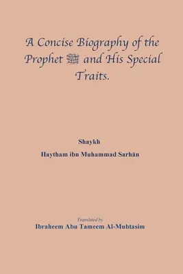 Eine kurze Biographie des Propheten صلى الله عليه وسلم und Hi - A Concise Biography of the Prophet صلى الله عليه وسلم and Hi