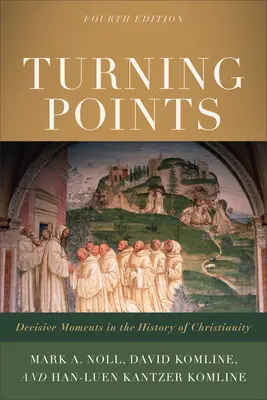 Wendepunkte: Entscheidende Momente in der Geschichte des Christentums - Turning Points: Decisive Moments in the History of Christianity