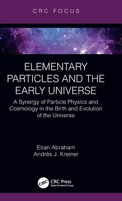 Elementarteilchen und das frühe Universum: Eine Synergie von Teilchenphysik und Kosmologie bei der Entstehung und Entwicklung des Universums - Elementary Particles and the Early Universe: A Synergy of Particle Physics and Cosmology in the Birth and Evolution of the Universe