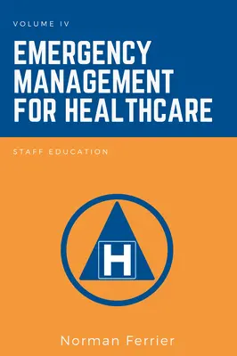 Notfallmanagement für das Gesundheitswesen: Ausbildung des Personals - Emergency Management for Healthcare: Staff Education