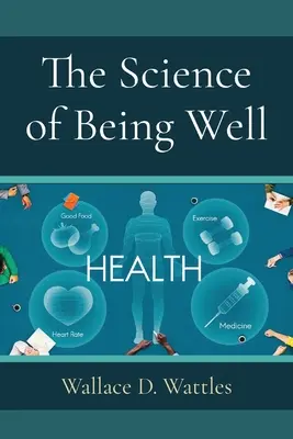 Die Wissenschaft des Wohlbefindens - The Science of Being Well