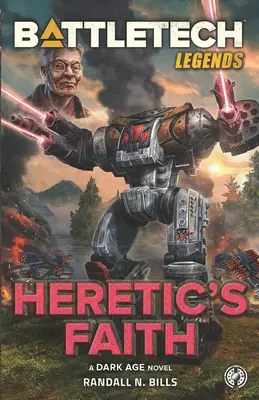 BattleTech Legenden: Der Glaube des Ketzers - BattleTech Legends: Heretic's Faith