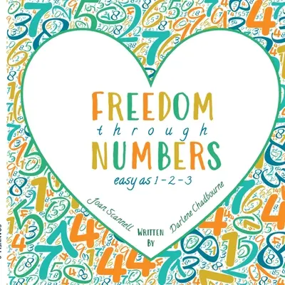 Freiheit durch Zahlen einfach 1, 2, 3: Einfach wie 1, 2, 3 - Freedom Through Numbers Easy as 1, 2, 3: Easy as 1, 2, 3
