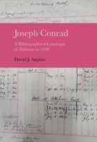 Joseph Conrad: Ein bibliographischer Katalog der Ausgaben bis 1930 - Joseph Conrad: A Bibliographical Catalogue of Editions to 1930