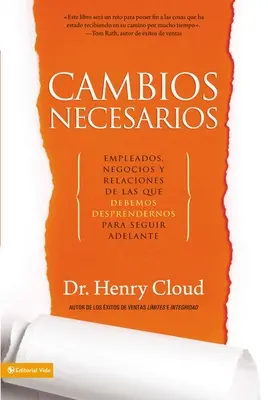 Notwendige Veränderungen: Empleados, negocios y relaciones de los que debemos desprendernos para seguir adelante - Cambios necesarios: Empleados, negocios y relaciones de los que debemos desprendernos para seguir adelante