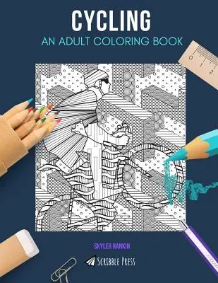 Radfahren: EIN MALBUCH FÜR ERWACHSENE: Ein Radfahr-Malbuch für Erwachsene - Cycling: AN ADULT COLORING BOOK: A Cycling Coloring Book For Adults