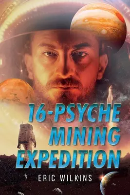 16-Psyche-Bergbauexpedition - 16-Psyche Mining Expedition