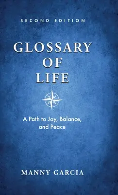 Glossar des Lebens: Ein Weg zu Freude, Gleichgewicht und Frieden - Glossary of Life: A Path to Joy, Balance, and Peace