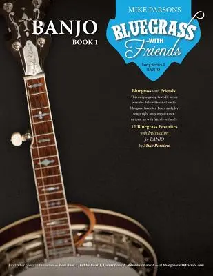 Bluegrass mit Freunden: Banjo Buch 1 - Bluegrass with Friends: Banjo Book 1