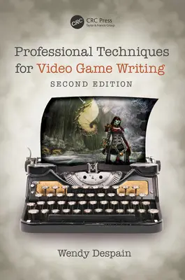 Professionelle Techniken für das Schreiben von Videospielen - Professional Techniques for Video Game Writing