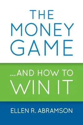 Das Geldspiel und wie man es gewinnt - The Money Game and How to Win It