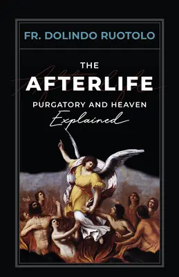 Das Leben nach dem Tod: Fegefeuer und Himmel erklärt - The Afterlife: Purgatory and Heaven Explained