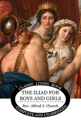 Die Ilias für Jungen und Mädchen - The Iliad for Boys and Girls