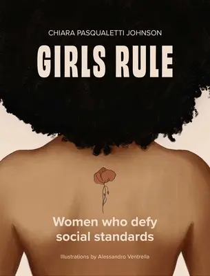 Mädchen regieren: Eine Sammlung von Frauen, die sich den gesellschaftlichen Normen widersetzten - Girls Rule: A Collection of Women Who Defied Social Standards