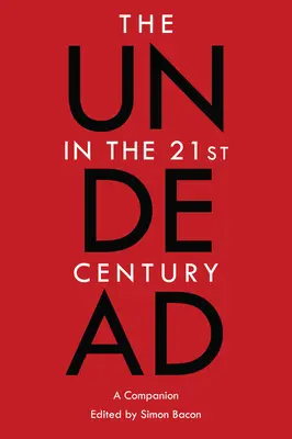Die Untoten im 21. Jahrhundert: Ein Begleitbuch - The Undead in the 21st Century: A Companion