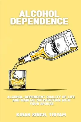 Alkoholabhängige Lebensqualität und eheliche Zufriedenheit mit Ihrem Ehepartner - Alcohol-dependent quality of life and marital satisfaction with your spouse