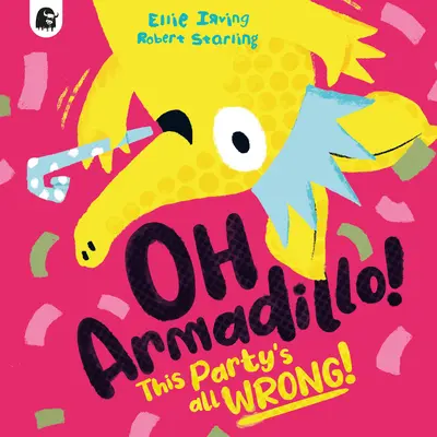 Oh, Armadillo!: Diese Party ist völlig verkehrt! - Oh, Armadillo!: This Party's All Wrong!