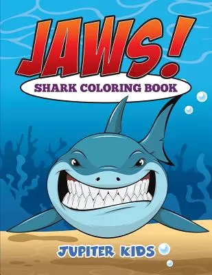 Der weiße Hai! Haie-Malbuch - Jaws! Sharks Coloring Book