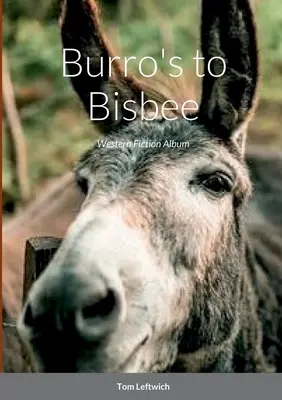 Von Burro's nach Bisbee: Western Fiction Album - Burro's to Bisbee: Western Fiction Album