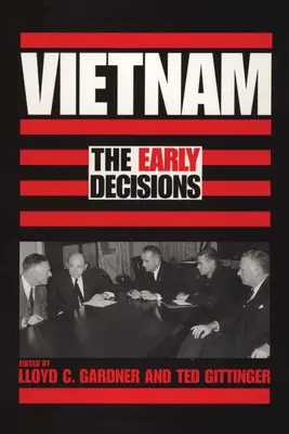 Vietnam: Die frühen Entscheidungen - Vietnam: The Early Decisions