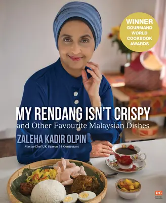 Mein Rendang ist nicht knusprig: Und andere malaysische Lieblingsgerichte - My Rendang Isn't Crispy: And Other Favourite Malaysian Dishes