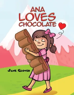 Ana liebt Schokolade - Ana Loves Chocolate