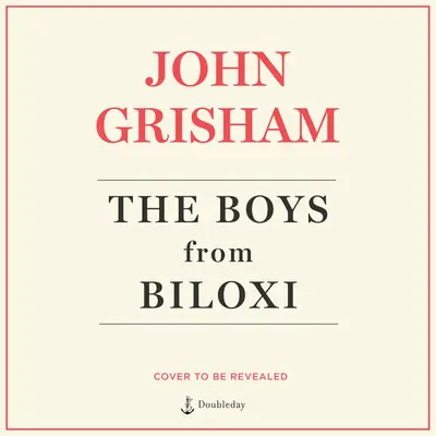 Die Jungs aus Biloxi: Ein Justizthriller - The Boys from Biloxi: A Legal Thriller