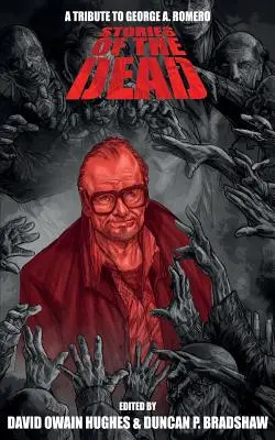 Geschichten der Toten: Eine Hommage an George A. Romero - Stories of the Dead: A Tribute to George A. Romero