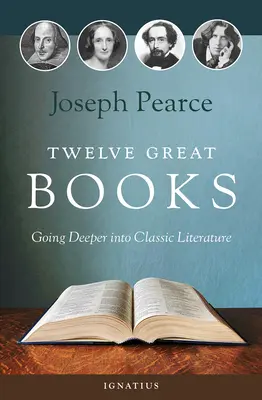 Zwölf große Bücher: Tiefer in die klassische Literatur eintauchen - Twelve Great Books: Going Deeper Into Classic Literature