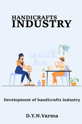 Entwicklung der handwerklichen Industrie - development of handicrafts industry