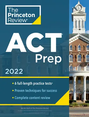 Princeton Review ACT Prep, 2023: 6 Übungstests + Inhaltswiederholung + Strategien - Princeton Review ACT Prep, 2023: 6 Practice Tests + Content Review + Strategies