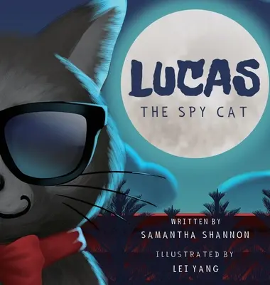 Lucas der Spion: Ein geheimnisvolles Kinderabenteuer mit kreativen und phantasievollen Aktivitäten - Lucas the Spy Cat: A Children's Mystery Adventure with Creativity and Imagination Boosting Activities