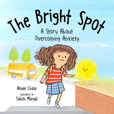 Heller Fleck: Eine Geschichte über die Überwindung von Ängsten - Bright Spot: A Story about Overcoming Anxiety