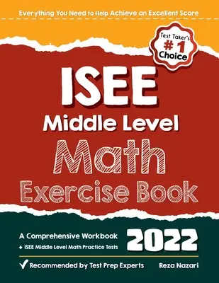 ISEE Middle Level Math Exercise Book: Ein umfassendes Arbeitsbuch + ISEE Middle Level Mathe Übungstests - ISEE Middle Level Math Exercise Book: A Comprehensive Workbook + ISEE Middle Level Math Practice Tests