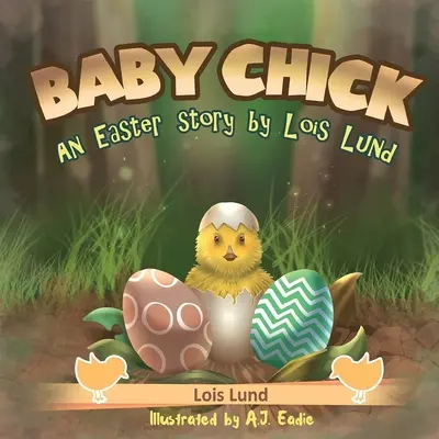 Baby-Küken: Eine Ostergeschichte - Baby Chick: An Easter Story