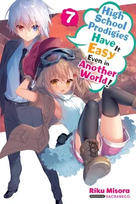 High School Prodigies haben es auch in einer anderen Welt leicht, Bd. 7 (Light Novel) - High School Prodigies Have It Easy Even in Another World!, Vol. 7 (Light Novel)