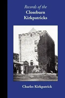 Aufzeichnungen der Closeburn Kirkpatricks - Records of the Closeburn Kirkpatricks