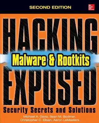 Hacking Exposed Malware & Rootkits: Sicherheitsgeheimnisse und Lösungen, zweite Auflage - Hacking Exposed Malware & Rootkits: Security Secrets and Solutions, Second Edition