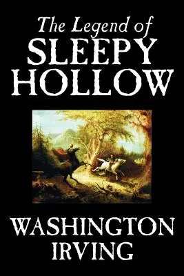 Die Legende von Sleepy Hollow von Washington Irving, Belletristik, Klassiker - The Legend of Sleepy Hollow by Washington Irving, Fiction, Classics